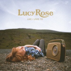 LUCY ROSE『LIKE I USED TO』
