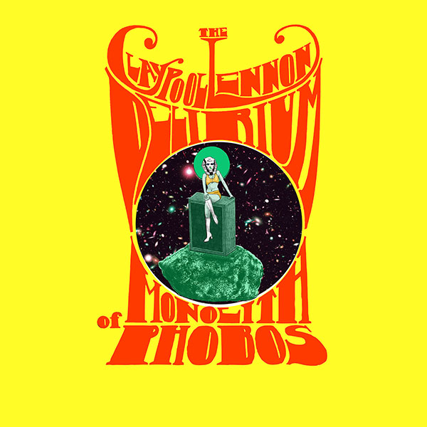 The Claypool Lennon Delirium  / Monolith Phobos (Japan Edition)